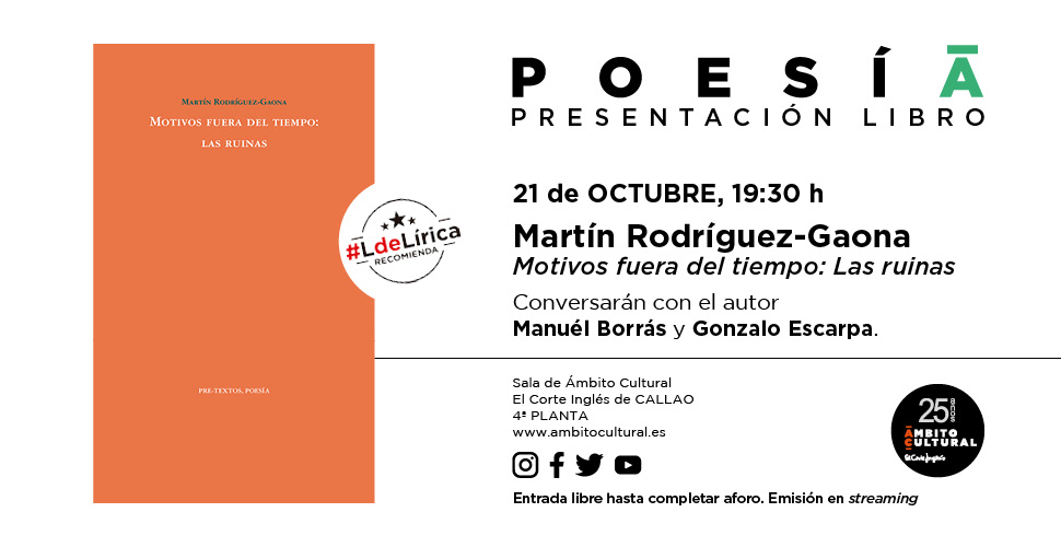 Presentación del libro ´Motivos fuera del tiempo: las ruinas´, de Martín Rodríguez-Gaona